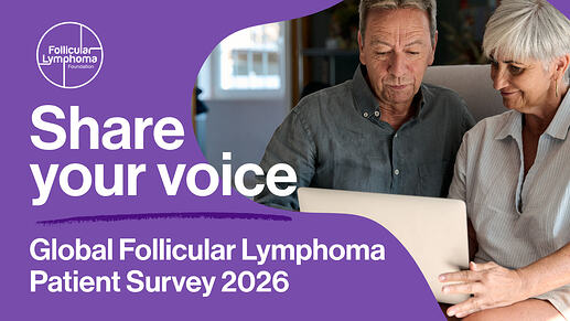 Follicular Lymphoma Foundation graphic showing two people completing a survey on a laptop, with the text "Share your voice" and "Global Follicular Lymphoma Patient Survey 2026".